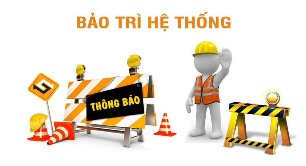 Trong thời gian nhà cái bảo trì hệ thống lệnh rút tiền sẽ không thực hiện được